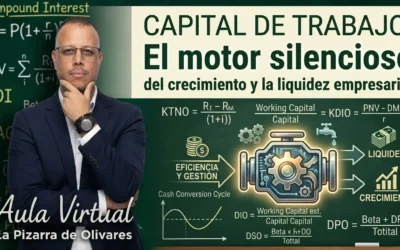 Capital de trabajo: El motor silencioso del crecimiento y la liquidez empresarial